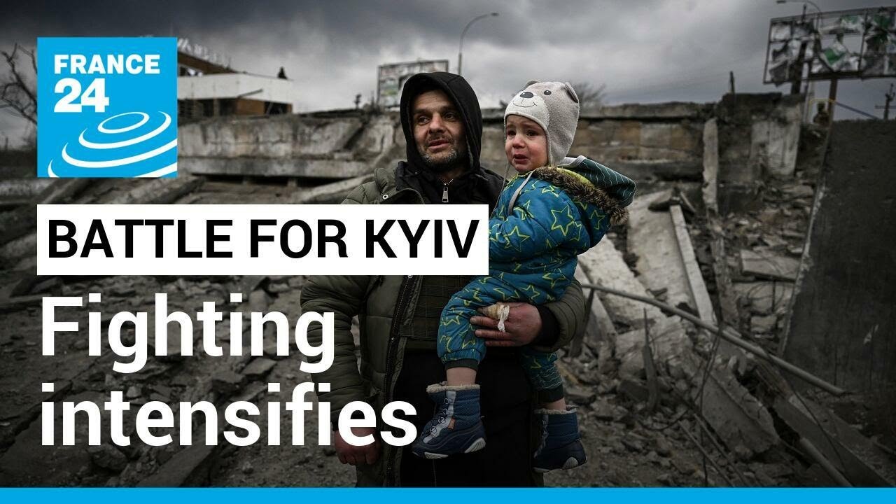 Battle for Kyiv: Fighting intensifies on the outskirts of the capital • FRANCE 24 English