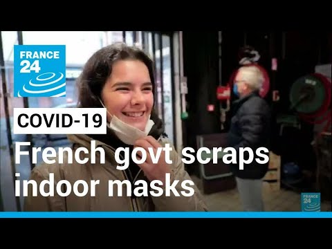 Coronavirus pandemic: French govt scraps indoor masks and vaccine passes • FRANCE 24 English