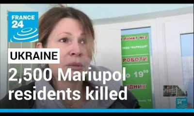 Russia invades Ukraine: Over 2,500 Mariupol residents killed so far in war • FRANCE 24 English