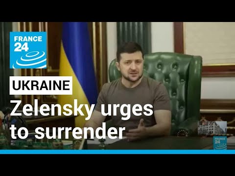 War in Ukraine: Zelensky urges Russians to surrender • FRANCE 24 English