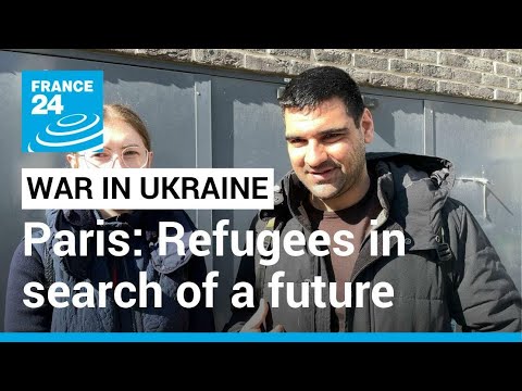 'I hope to start my life over again': Ukrainian refugees in Paris in search of a future