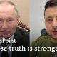 Zelenskyy against Putin: Whose truth is stronger? | To the Point