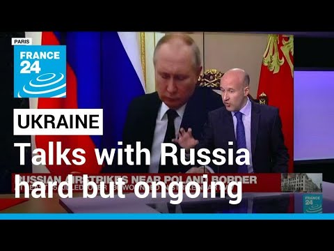 Ukraine negotiator says talks with Russia are hard but ongoing • FRANCE 24 English