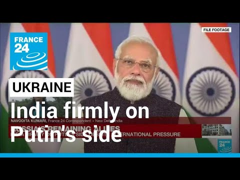 War in Ukraine: India firmly on Putin's side despite international pressure • FRANCE 24 English