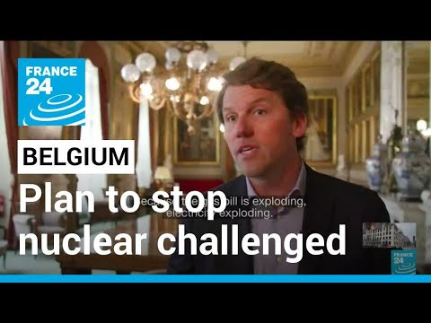 Belgium plan to stop nuclear challenged by rising gas prices • FRANCE 24 English
