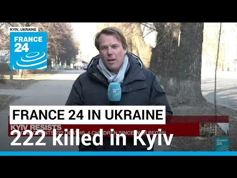 Kyiv resists: 222 killed in capital since start of war, including 60 civilians • FRANCE 24 English