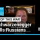 'Stop this war': Schwarzenegger tells Russian people their leaders are lying to them • FRANCE 24