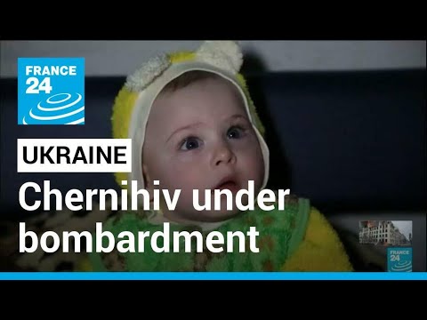 'Make it back together and alive': Ukrainian city of Chernihiv under heavy bombardment • FRANCE 24
