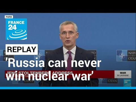 REPLAY – Stoltenberg address: NATO head tells Russia it cannot win nuclear war • FRANCE 24 English