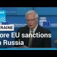 EU ready to slap more sanctions on Russia, Borrell says • FRANCE 24 English