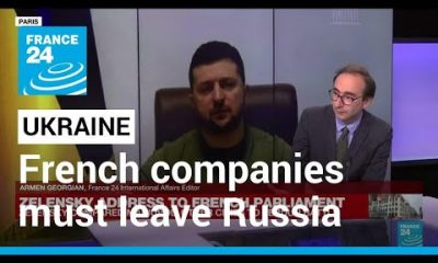 Ukraine's Zelensky says French companies must leave Russian market • FRANCE 24 English