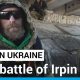 The battle of Irpin: Meeting the Ukrainian resistance • FRANCE 24 English