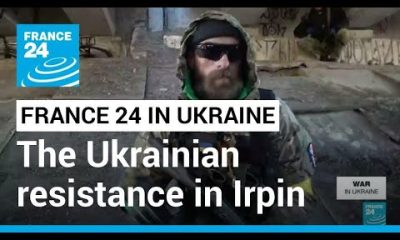 Russian invasion of Ukraine: FRANCE 24 met the Ukrainian resistance in Irpin • FRANCE 24 English