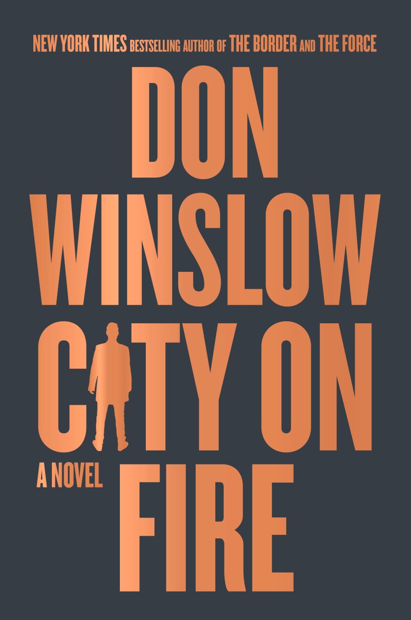 "City on Fire" by Don Winslow.