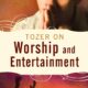 Tozer on Worship and Entertainment