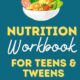 Teen Health and Wellness Workbook, Homeschool Nutrition Workbook for Teens and Tweens: A Nutrition Question a Day for 100 Days (Tween Life Skills Books, Life Skills and Adulting for Teens and Tweens)