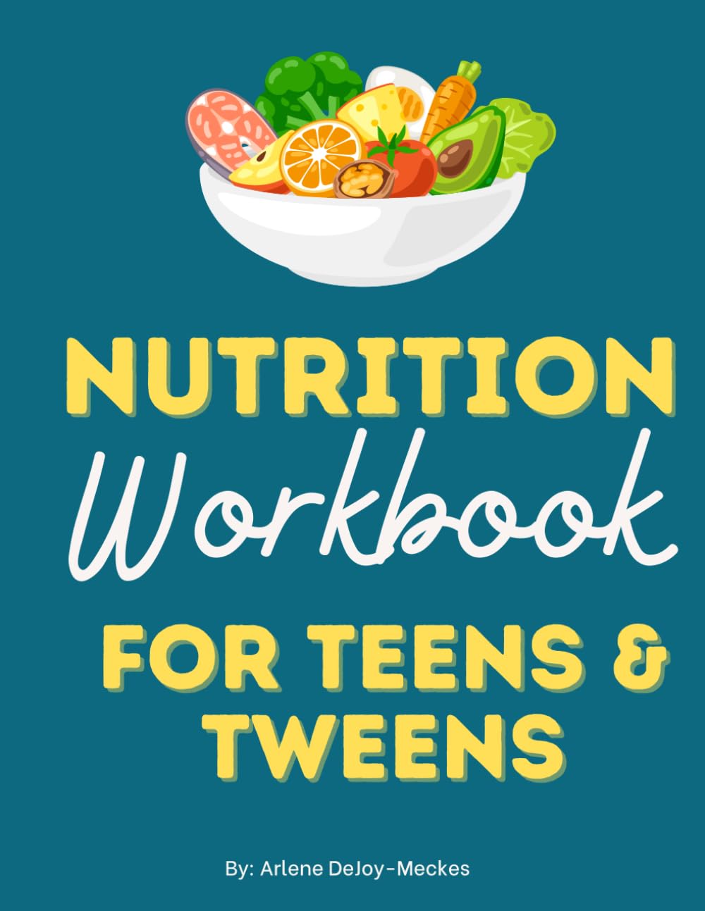 Teen Health and Wellness Workbook, Homeschool Nutrition Workbook for Teens and Tweens: A Nutrition Question a Day for 100 Days (Tween Life Skills Books, Life Skills and Adulting for Teens and Tweens)