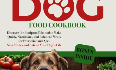 Homemade Healthy Dog Food Cookbook: Discover the Foolproof Method to Make Quick, Nutritious, and Balanced Meals for Every Size and Age. Save Money and Extend Your Dog’s Life