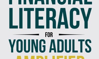 Financial Literacy for Young Adults Amplified: Prepare for Inflation & Recession, Decide Between Buying or Renting, & Borrow Smarter