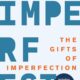 The Gifts of Imperfection: 10th Anniversary Edition: Features a new foreword and brand-new tools