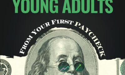 Money Management for Young Adults: From Your First Paycheck to Your First Million (Invest Now Play Later Series)