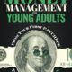 Money Management for Young Adults: From Your First Paycheck to Your First Million (Invest Now Play Later Series)