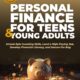 PERSONAL FINANCE FOR TEENS & YOUNG ADULTS: Unlock Epic Investing Skills, Land a High-Paying Job, Develop Financial Literacy, and Secure the Bag