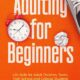 Adulting for Beginners – Life Skills for Adult Children, Teens, High School and College Students | The Grown-up’s Survival Gift (Life Skills & Survival Guides)