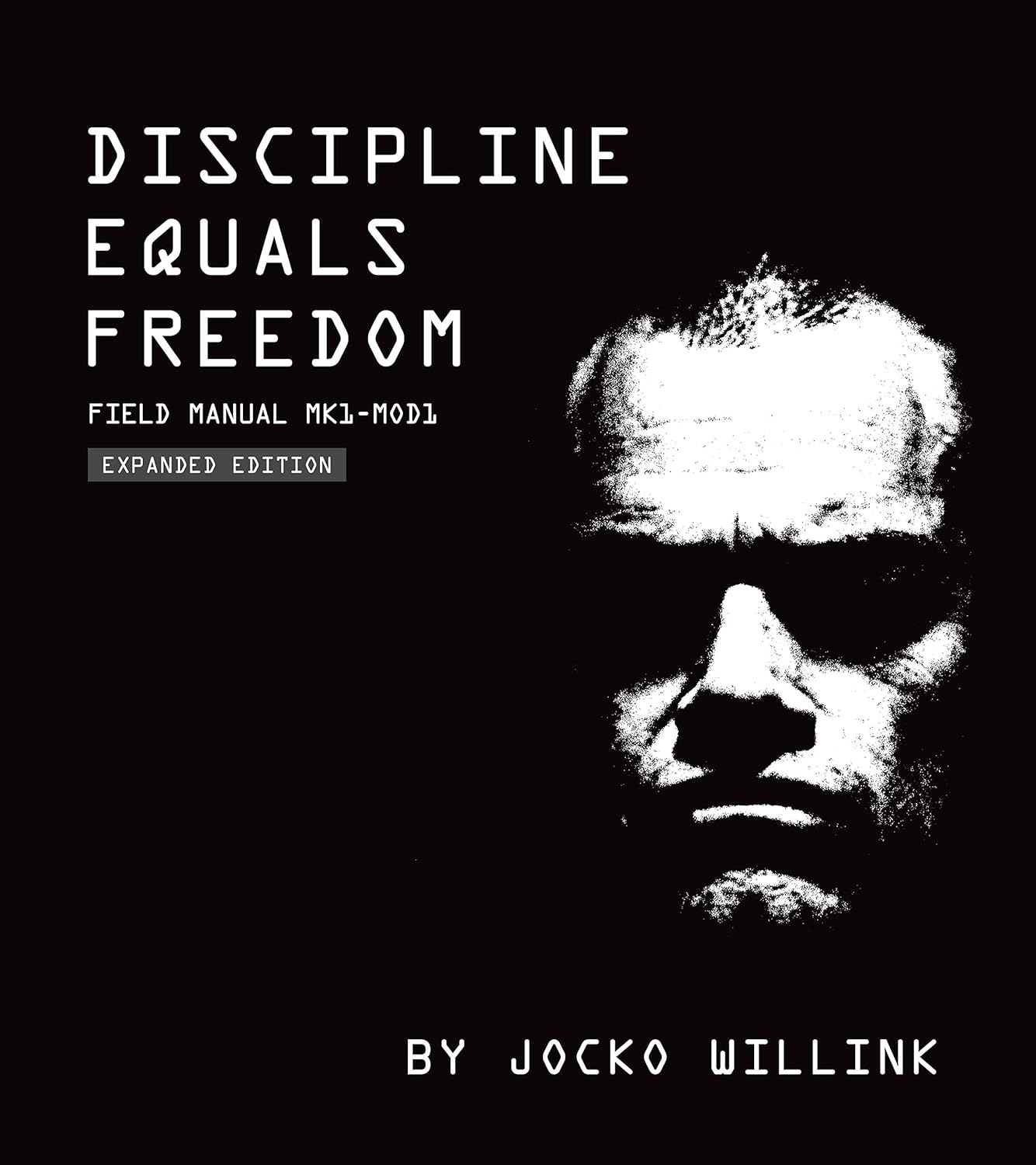 Discipline Equals Freedom: Field Manual Mk1-MOD1