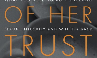 Worthy of Her Trust: What You Need to Do to Rebuild Sexual Integrity and Win Her Back