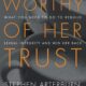 Worthy of Her Trust: What You Need to Do to Rebuild Sexual Integrity and Win Her Back