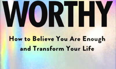 Worthy: How to Believe You Are Enough and Transform Your Life