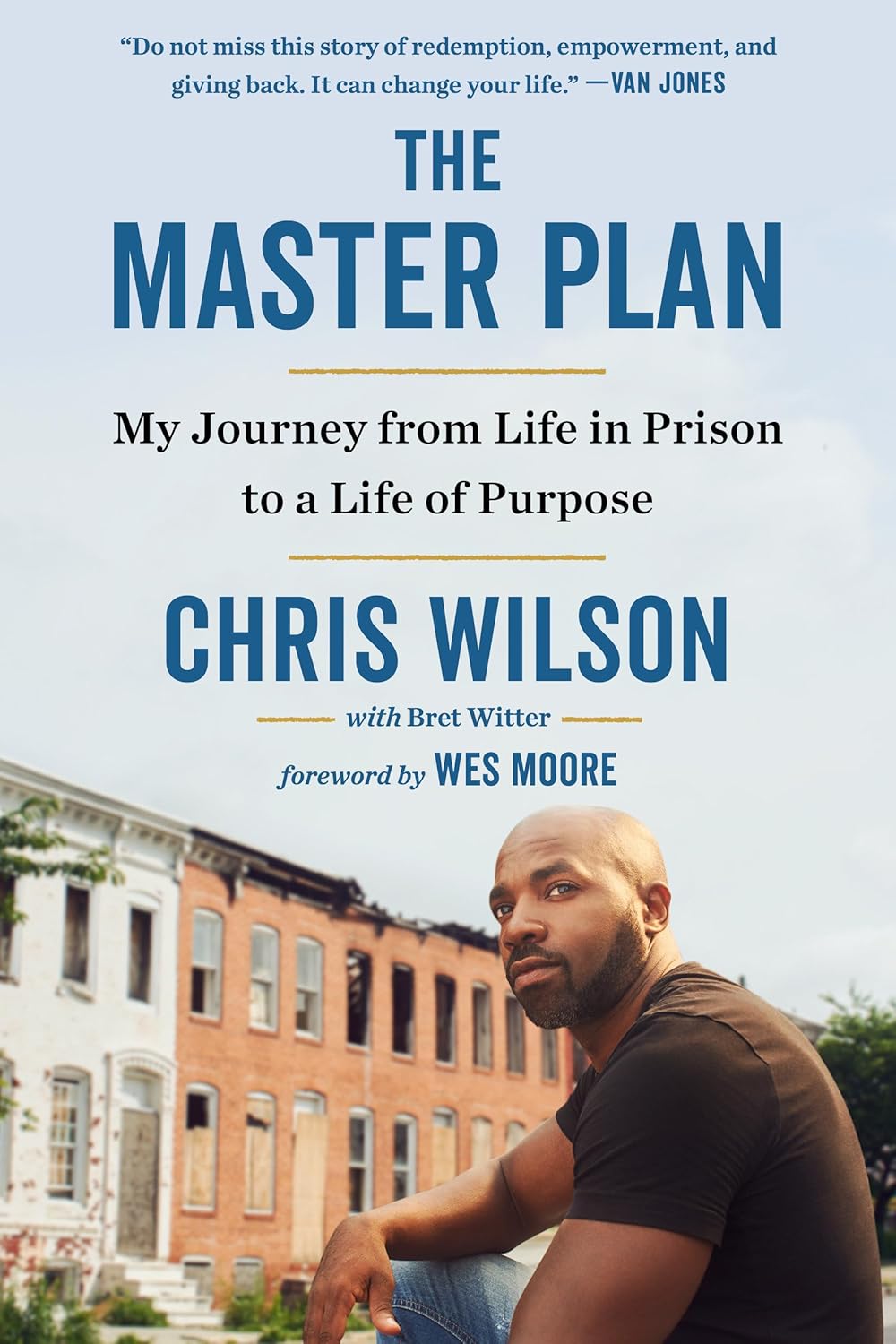 The Master Plan: My Journey from Life in Prison to a Life of Purpose