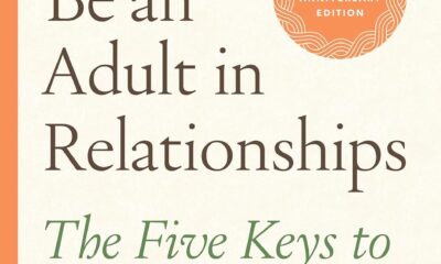 How to Be an Adult in Relationships: The Five Keys to Mindful Loving