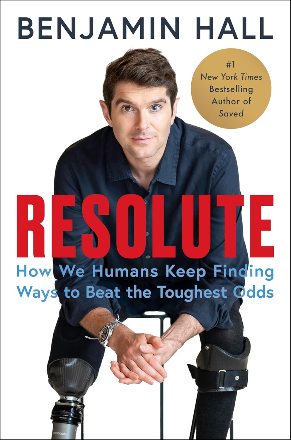 Resolute: How We Humans Keep Finding Ways to Beat the Toughest Odds Resolute: How We Humans Keep Finding Ways to Beat the Toughest Odds