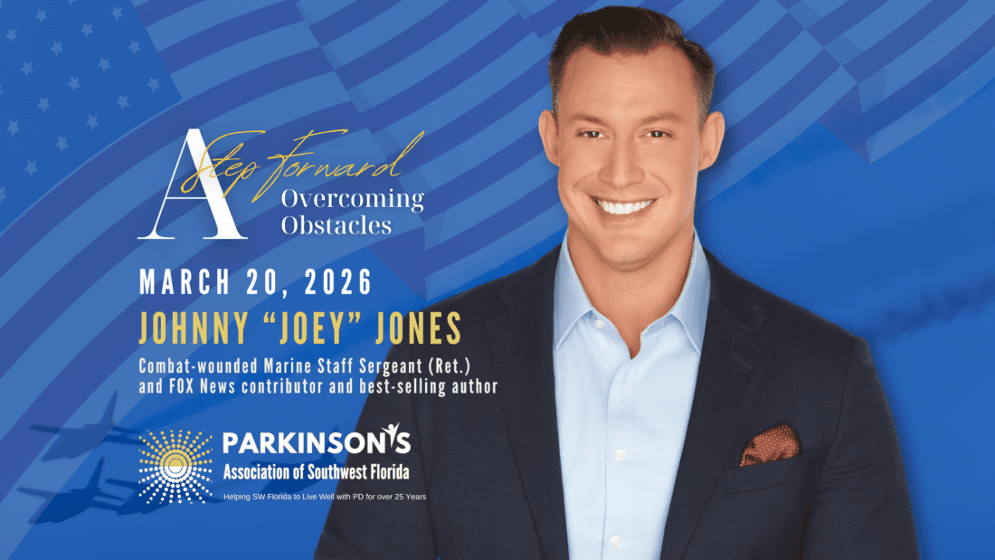 Decorated combat veteran and FOX News contributor Staff Sgt. (Ret.) Johnny “Joey” Jones to speak at Parkinson’s Association of Southwest Florida’s signature fundraising event at the LaPlaya Beach & Golf Resort in Naples on March 20